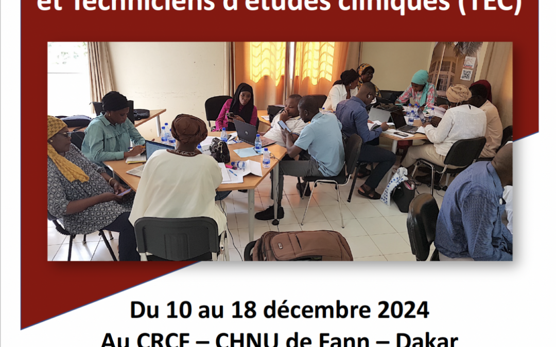7e session de Formation « Méthodologie des essais cliniques et Techniciens d’Etude Clinique »  du 10 au 18/12/2024 Dakar, CRCF,
