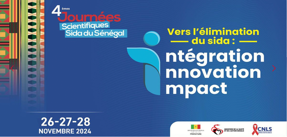 4e Journées Scientifiques Sida du Sénégal – JSSS (26 au 28 novembre 2024, Centre international de conférences Abdou Diouf à Diamniadio).