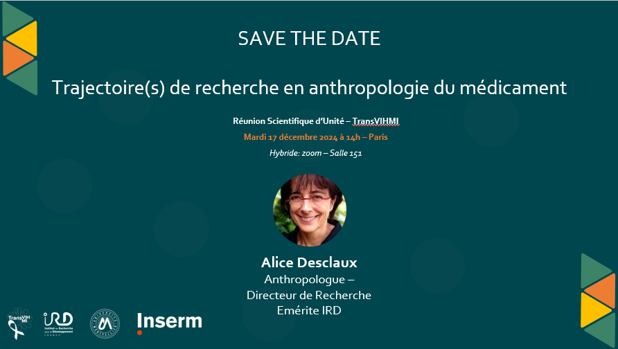 Présentation « Trajectoire(s) de recherche en anthropologie du médicament » par Alice Desclaux le 17 décembre à 14h salle 151